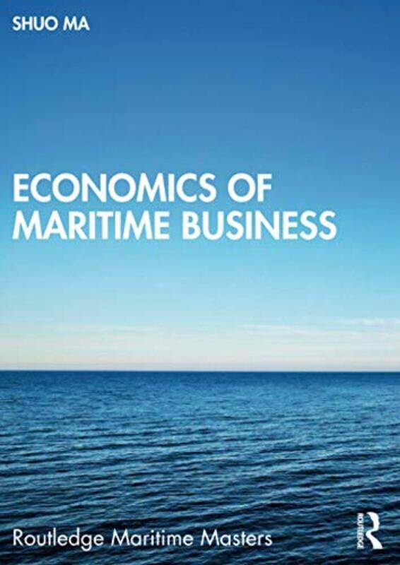 

Economics of Maritime Business by Sara WernhamCaroline Petherbridge-Paperback