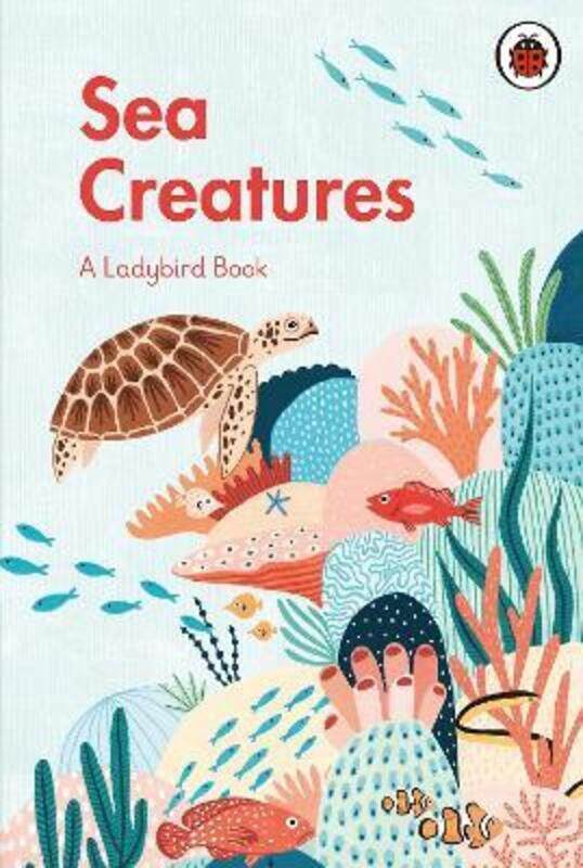 

A Ladybird Book: Sea Creatures.Hardcover,By :Davenport, Amber