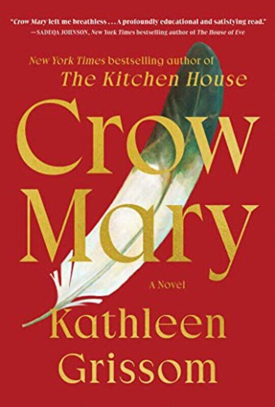 

Crow Mary by Kathleen Grissom-Hardcover