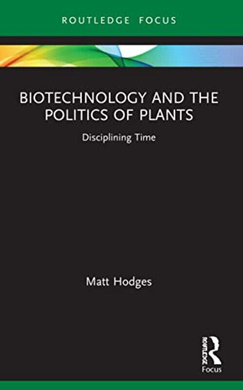 

Biotechnology and the Politics of Plants by Bruno Ecoles des mines Paris France LatourCatherine Porter-Paperback