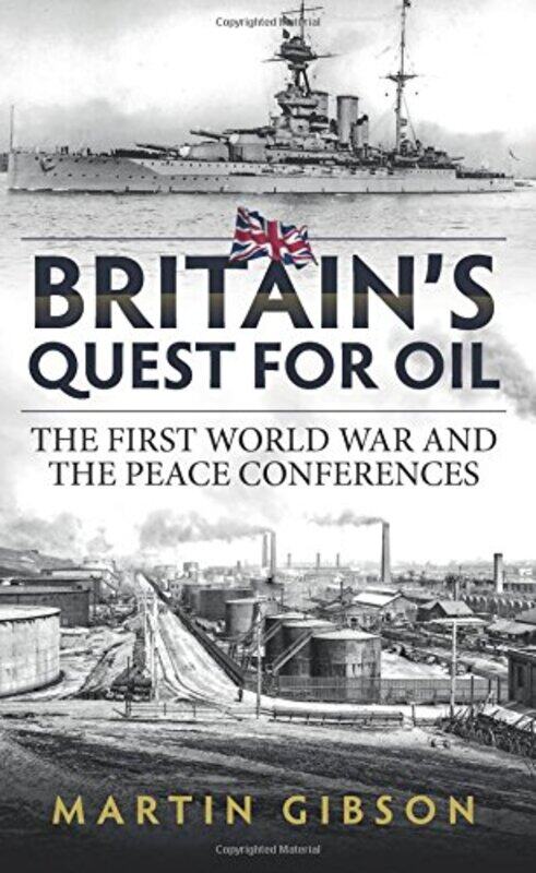 

BritainS Quest for Oil by Martin Gibson-Hardcover