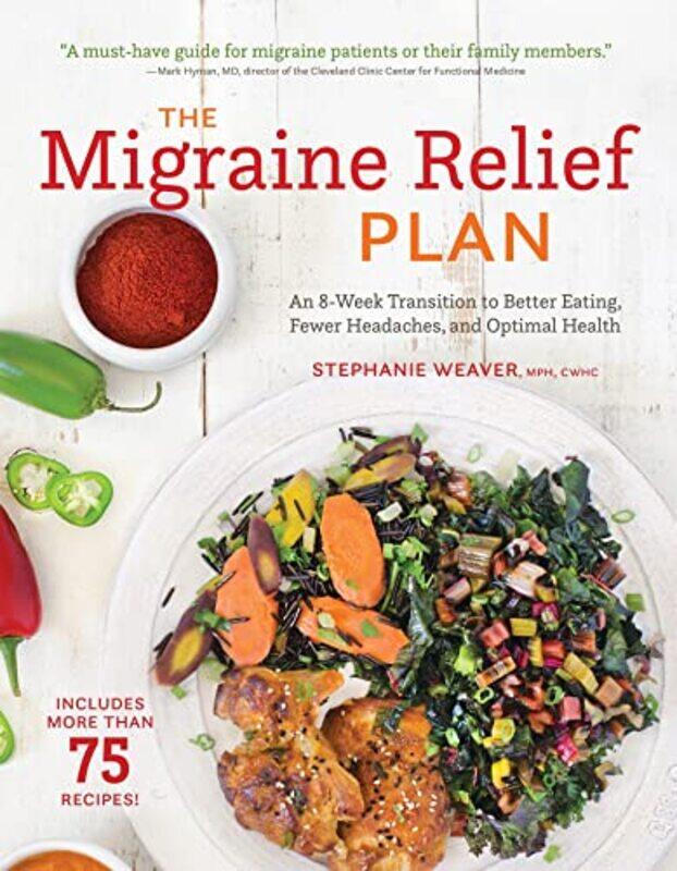 

The Migraine Relief Plan by Stephanie Weaver-Paperback