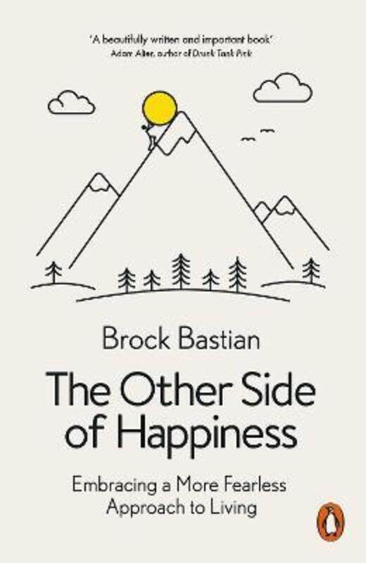 

The Other Side of Happiness: Embracing a More Fearless Approach to Living.paperback,By :Bastian, Dr. Brock