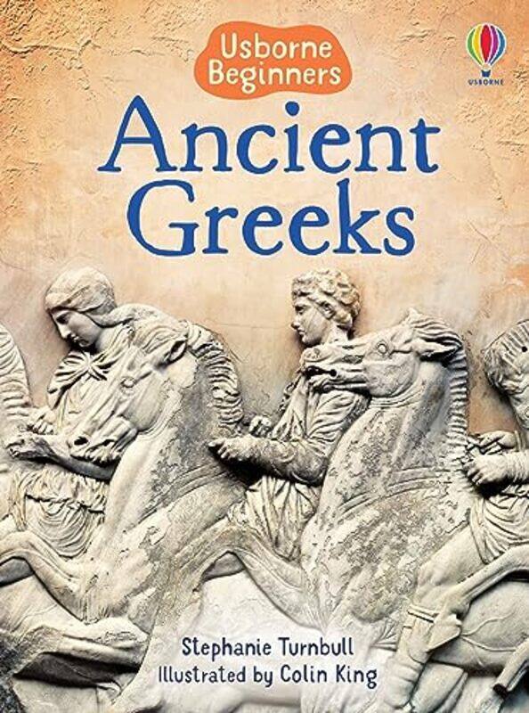 

Ancient Greeks by Stephanie TurnbullColin King-Hardcover
