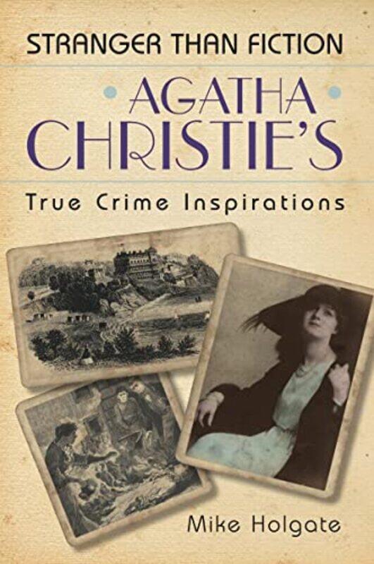 

Agatha Christies True Crime Inspirations by Mike Holgate-Paperback