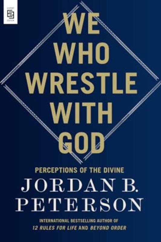 

We Who Wrestle With God Perceptions Of The Divine By Peterson, Jordan B. - Paperback