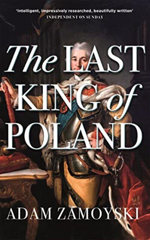 

The Last King Of Poland by Adam Zamoyski-Paperback