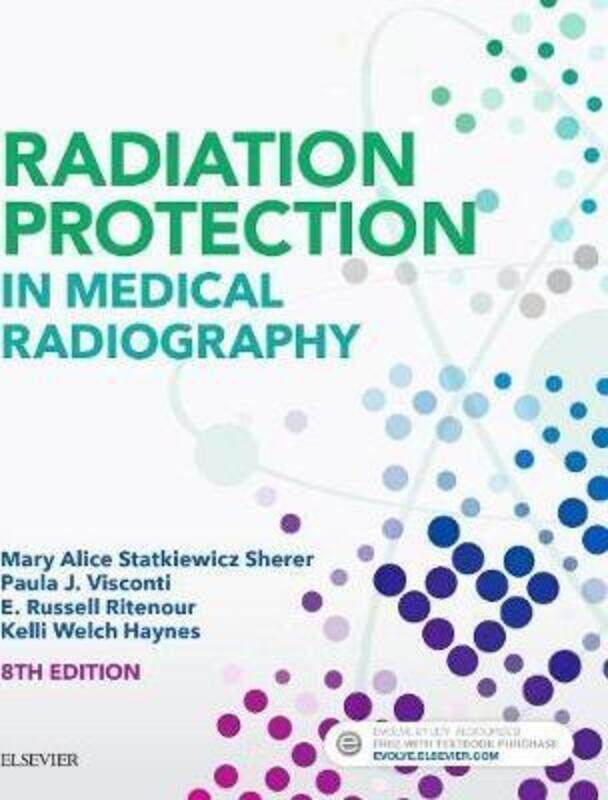 

Radiation Protection in Medical Radiography.paperback,By :Statkiewicz-Sherer, Mary Alice - Visconti, Paula J. - Ritenour, E. Russell - Welch Haynes, K