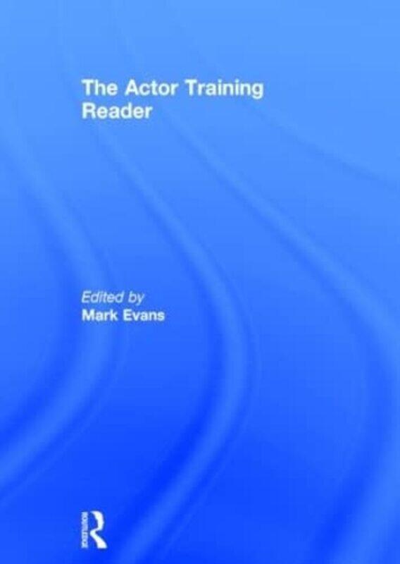 

The Actor Training Reader by Emma Timpany-Hardcover