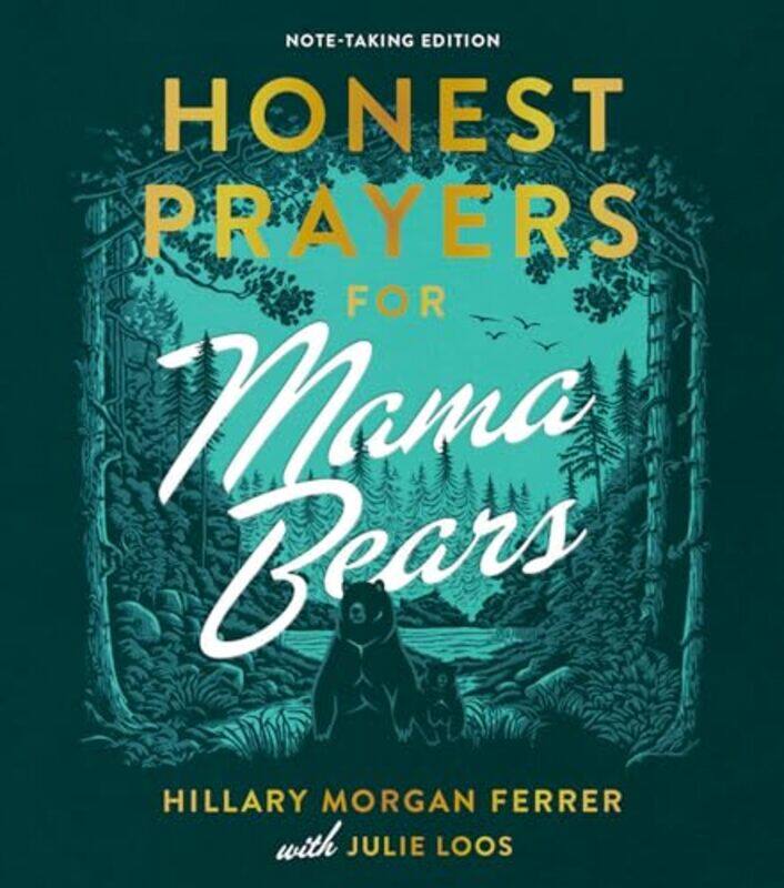 

Honest Prayers For Mama Bears Note Takin By Ferrer Hillary Morgan - Hardcover