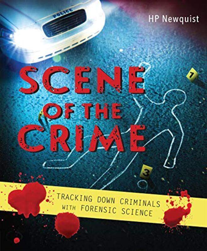 

Scene of the Crime: Tracking Down Criminals with Forensic Science , Hardcover by Newquist, HP
