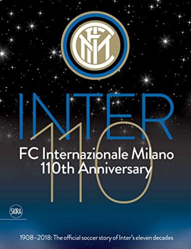 

Inter 110 FC Internazionale Milano 110th Anniversary by Gianfelice FacchettiJavier Zanetti-Paperback