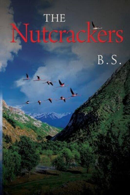 

The Nutcrackers by B. S. -Paperback