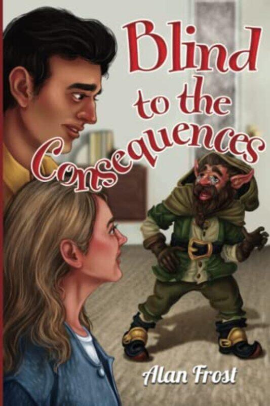 

Blind to the Consequences by Alan Frost-Paperback