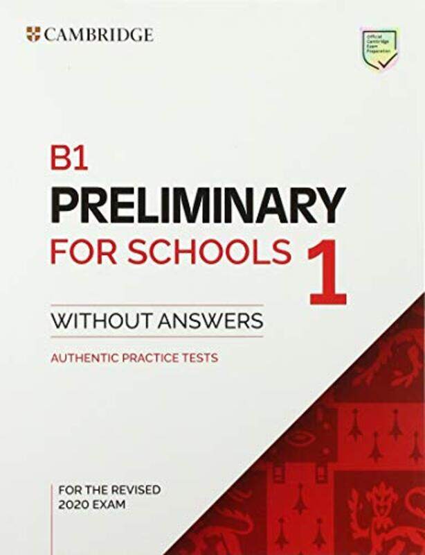 

B1 Preliminary for Schools 1 for the Revised 2020 Exam Students Book without Answers by Tetsuya TsukaharaAlberto PasqualinGiuseppe EspositoLuca RegliG