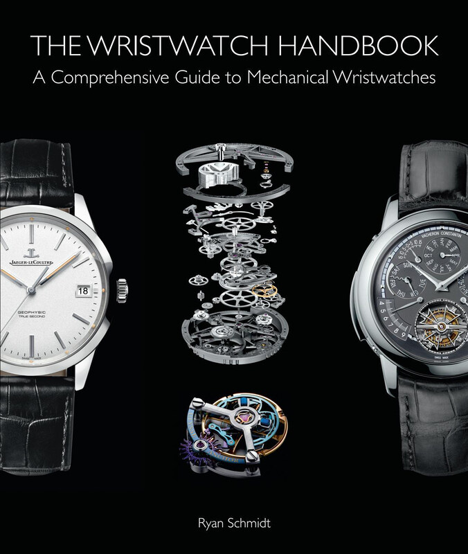 

The Wristwatch Handbook: A Comprehensive Guide to Mechanical Wristwatches, Hardcover Book, By: Ryan Schmidt