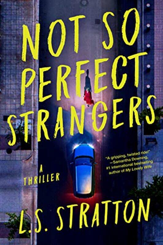 

Not So Perfect Strangers By L.S. Stratton -Paperback