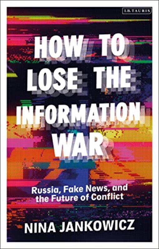 

Ht Lose The Information War By Jankowicz Nina - Paperback