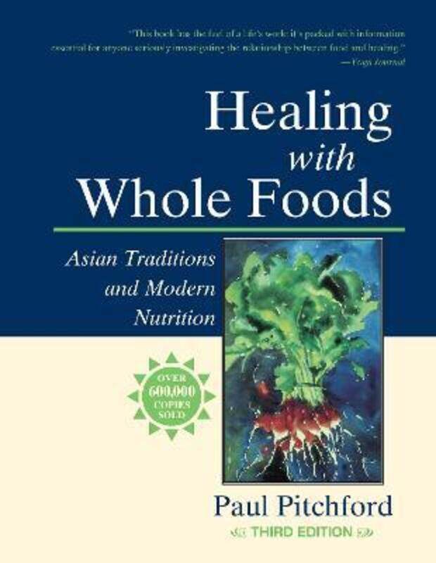 

Healing with Whole Foods,Paperback,ByPaul Pitchford