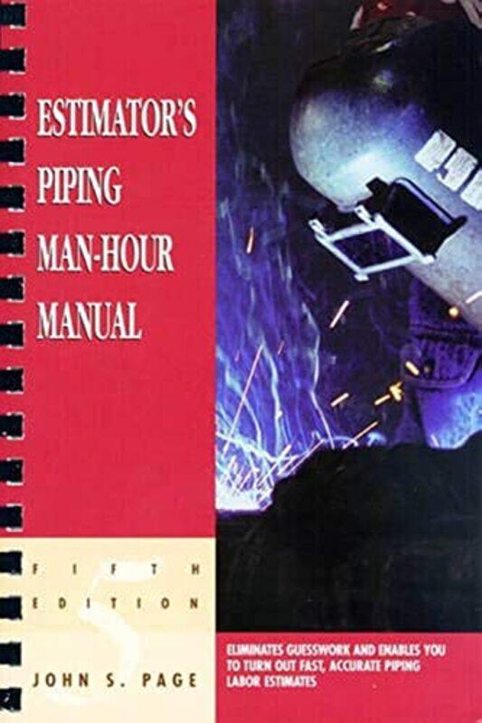 

Estimators Piping Manhour Manual By John S. John S. Pag...Paperback