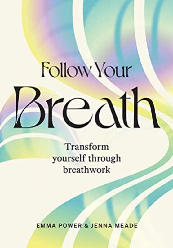 

Follow Your Breath by Sushma DeshmukhBindu Chimote-Hardcover