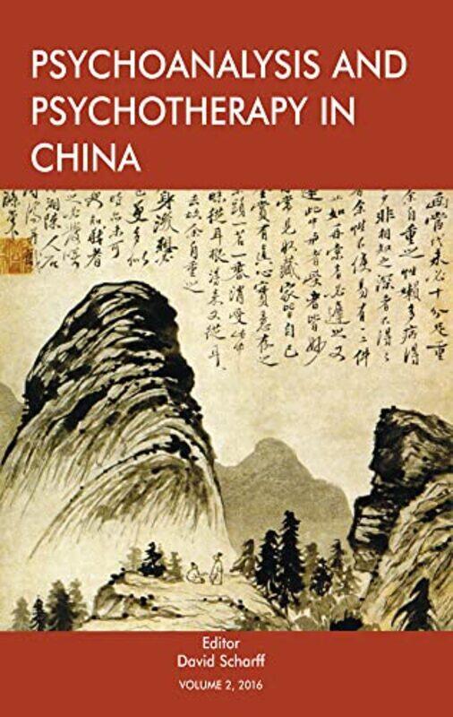 

Psychoanalysis and Psychotherapy in China by David E, MD Scharff-Paperback