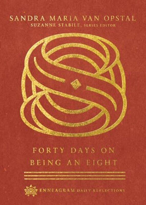 

Forty Days on Being an Eight by Sandra Maria Van OpstalSuzanne Stabile-Hardcover