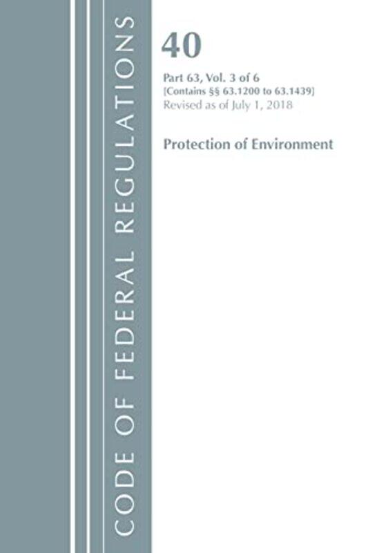 

Code of Federal Regulations Title 40 Protection of the Environment 631200631439 Revised as of July 1 2018 by Office Of The Federal Register US-Paperba