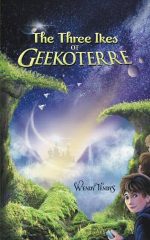 

The Three Ikes of Geekoterre by Wendy Tendys-Paperback