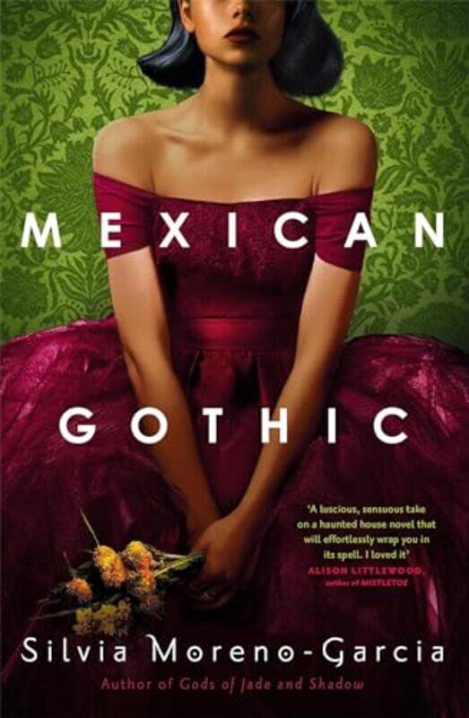 

Mexican Gothic by Silvia Moreno-Garcia-Paperback