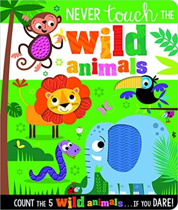 Never Touch the Wild Animals Paperback by Greening, Rosie - Lynch, Stuart - Ideas, Make Believe