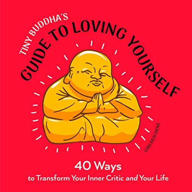 

Tiny Buddhas Guide To Loving Yourself by Lori Deschene-Paperback