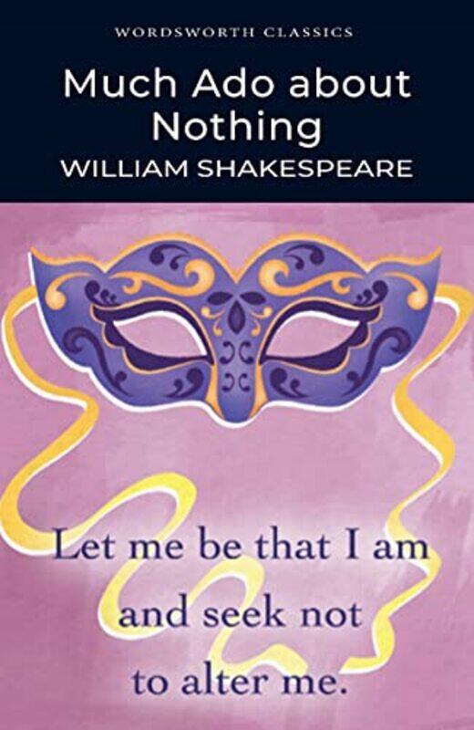 

Much Ado About Nothing (Wordsworth Classics),Paperback,By:William Shakespeare
