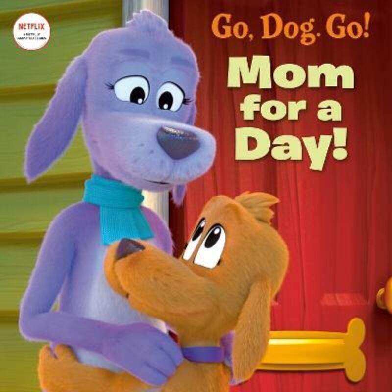 

Mom For a Day! (Netflix: Go, Dog. Go!),Paperback,ByRandom House - Random House
