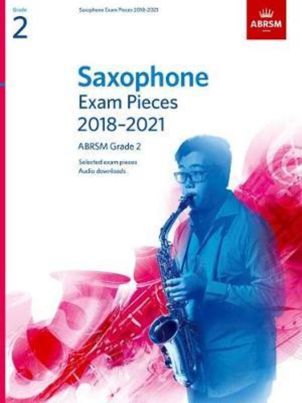 Saxophone Exam Pieces 2018-2021, ABRSM Grade 2: Selected from the 2018-2021 syllabus. 2 Score & Part,Paperback,ByABRSM