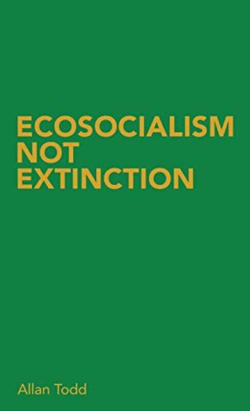 

Ecosocialism Not Extinction by Cambridge School Classics Project-Paperback