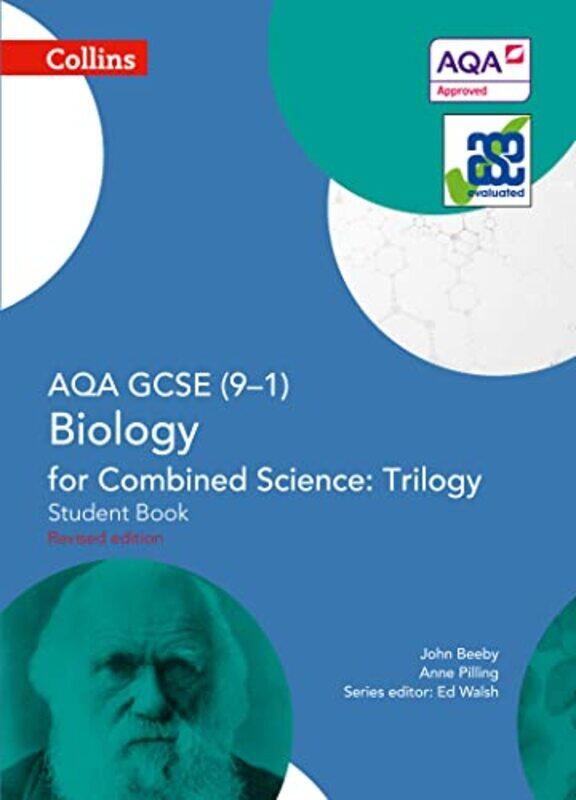 

AQA GCSE Biology for Combined Science Trilogy 91 Student Book by Bernard Long Island University SchweizerLina University of Fribourg Molokotos-Liederm