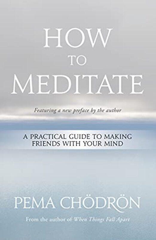

How To Meditate by Pema Choedroen-Paperback