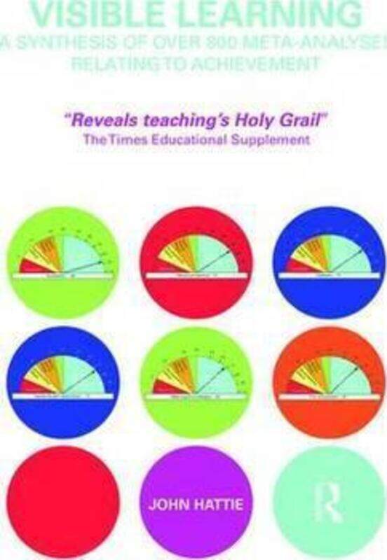 

Visible Learning: A Synthesis of Over 800 Meta-Analyses Relating to Achievement, Paperback Book, By: John Hattie