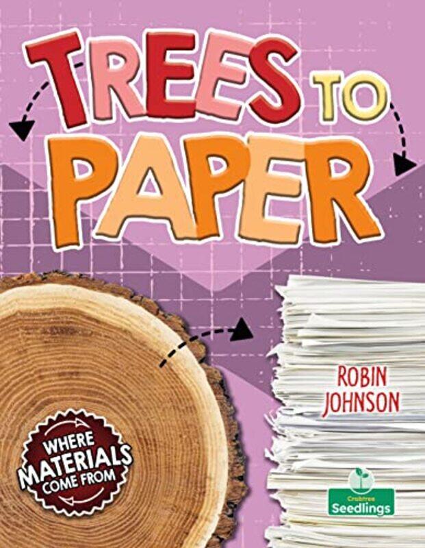 

Trees to Paper by Robin Johnson-Paperback