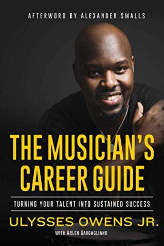 

The Musicians Career Guide by Ulysses OwensArlen Gargagliano-Hardcover