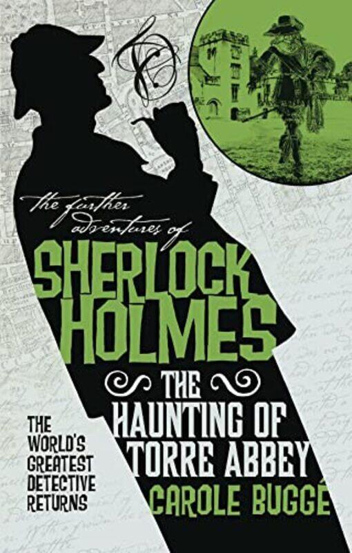 

The Further Adventures of Sherlock Holmes The Haunting of Torre Abbey by Carole Bugge-Paperback