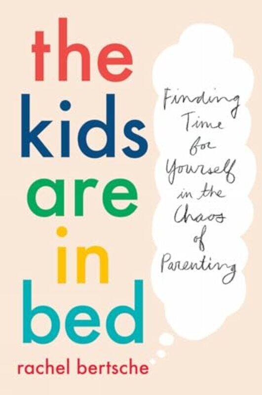 

The Kids Are in Bed by Bertsche Rachel-Paperback