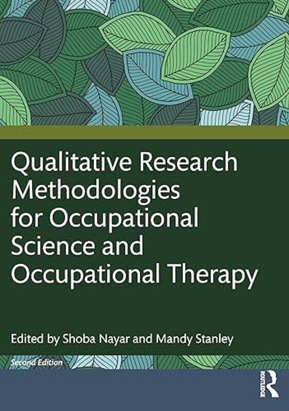 

Qualitative Research Methodologies for Occupational Science and Occupational Therapy by Jamie Hamilton-Paperback