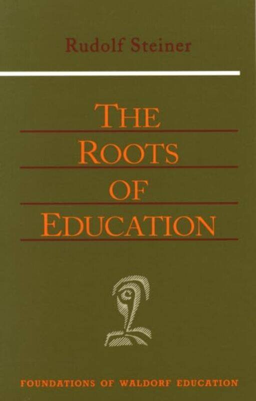 

The Roots of Education by Rudolf SteinerH Fox-Paperback