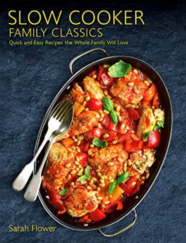 

Slow Cooker Family Classics by Sarah Flower-Paperback