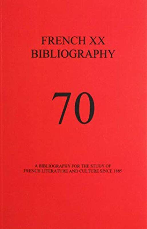 

French XX Bibliography Issue 70 by Alisa Belanger-Hardcover