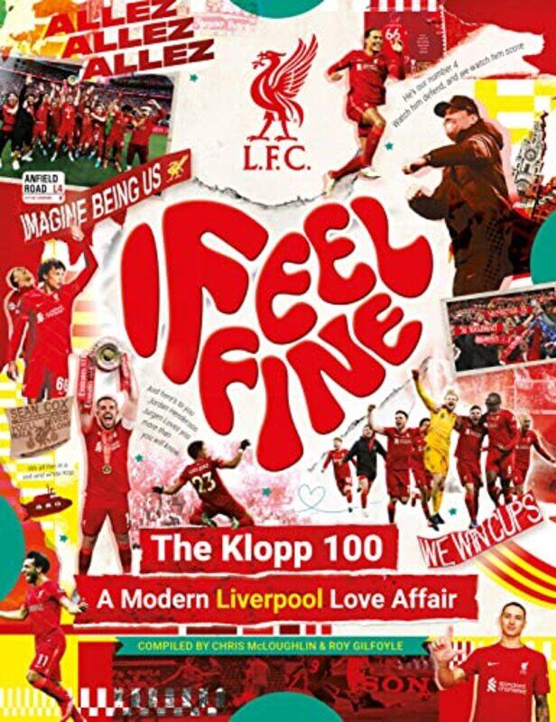 

Liverpool FC I Feel Fine The Klopp 100 by Liverpool Football Club-Hardcover