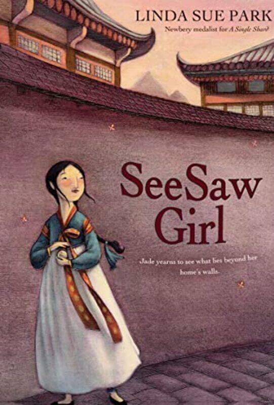 

Seesaw Girl By Park, Linda Sue - Tseng, Jean - Tseng, Mou-Sien - Paperback