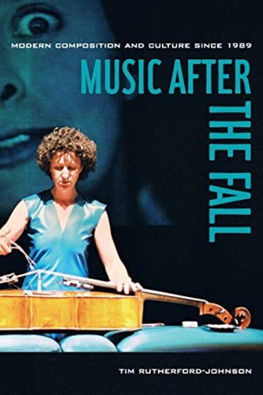 

Music after the Fall by Tim Rutherford-Johnson-Paperback